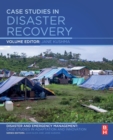 Case Studies in Disaster Recovery : A Volume in the Disaster and Emergency Management: Case Studies in Adaptation and Innovation Series - Book
