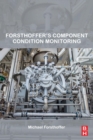 Forsthoffer’s Component Condition Monitoring - Book