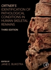 Ortner's Identification of Pathological Conditions in Human Skeletal Remains - Book