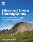 Volcanic and Igneous Plumbing Systems : Understanding Magma Transport, Storage, and Evolution in the Earth's Crust - Book