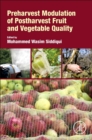 Preharvest Modulation of Postharvest Fruit and Vegetable Quality - Book