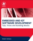 Embedded and IoT Software Development : Tips, Tricks and Building Blocks - Book