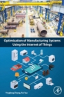 Optimization of Manufacturing Systems Using the Internet of Things - Book