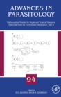 Mathematical Models for Neglected Tropical Diseases: Essential Tools for Control and Elimination, Part B : Volume 94 - Book