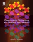 Measurements, Mechanisms, and Models of Heat Transport - Book