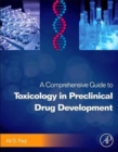 A Comprehensive Guide to Toxicology in Preclinical Drug Development - Book