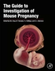The Guide to Investigation of Mouse Pregnancy - Book