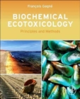 Biochemical Ecotoxicology : Principles and Methods - Book