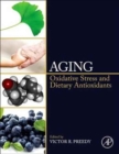 Aging : Oxidative Stress and Dietary Antioxidants - Book