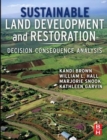Sustainable Land Development and Restoration : Decision Consequence Analysis - Book