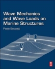 Wave Mechanics and Wave Loads on Marine Structures - Book