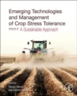 Emerging Technologies and Management of Crop Stress Tolerance : Volume 2 A Sustainable Approach - Book