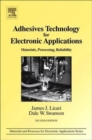 Adhesives Technology for Electronic Applications : Materials, Processing, Reliability - Book