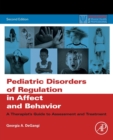 Pediatric Disorders of Regulation in Affect and Behavior : A Therapist's Guide to Assessment and Treatment - Book