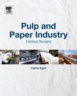 Pulp and Paper Industry : Chemical Recovery - Book