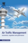Air Traffic Management : Economics, Regulation and Governance - Book