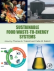 Sustainable Food Waste-to-Energy Systems - Book