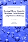 Boosting Polymer Electrolyte Membrane Fuel Cells from Computational Modeling - Book