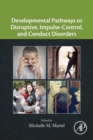Developmental Pathways to Disruptive, Impulse-Control, and Conduct Disorders - Book
