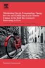 Minimizing Energy Consumption, Energy Poverty and Global and Local Climate Change in the Built Environment: Innovating to Zero : Causalities and Impacts in a Zero Concept World - Book