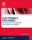 Electronics Explained : Fundamentals for Engineers, Technicians, and Makers - Book