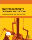 An Introduction to Drilling Calculations : Volume, Pressure, and Well Control - Book