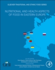Nutritional and Health Aspects of Food in Eastern Europe - Book