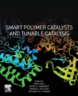 Smart Polymer Catalysts and Tunable Catalysis - Book