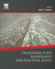 Transform Plate Boundaries and Fracture Zones - Book