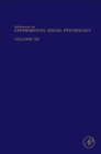 Advances in Experimental Social Psychology : Volume 56 - Book