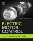 Electric Motor Control : DC, AC, and BLDC Motors - Book