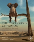The Psychology of Humor : An Integrative Approach - Book
