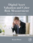 Digital Asset Valuation and Cyber Risk Measurement : Principles of Cybernomics - Book
