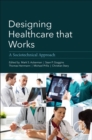 Designing Healthcare That Works : A Sociotechnical Approach - Book