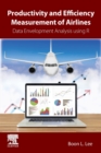 Productivity and Efficiency Measurement of Airlines : Data Envelopment Analysis using R - Book