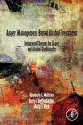 Anger Management Based Alcohol Treatment : Integrated Therapy for Anger and Alcohol Use Disorder - Book