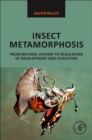 Insect Metamorphosis : From Natural History to Regulation of Development and Evolution - Book