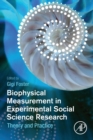 Biophysical Measurement in Experimental Social Science Research : Theory and Practice - Book