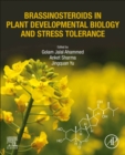Brassinosteroids in Plant Developmental Biology and Stress Tolerance - Book