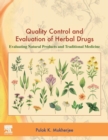 Quality Control and Evaluation of Herbal Drugs : Evaluating Natural Products and Traditional Medicine - Book