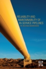 Reliability and Maintainability of In-Service Pipelines - Book