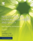 Nanotechnology Environmental Health and Safety : Risks, Regulation, and Management - Book