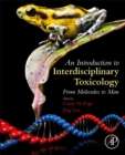 An Introduction to Interdisciplinary Toxicology : From Molecules to Man - Book