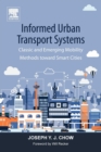 Informed Urban Transport Systems : Classic and Emerging Mobility Methods toward Smart Cities - Book