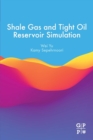 Shale Gas and Tight Oil Reservoir Simulation - Book