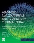 Advanced Nanomaterials and Coatings by Thermal Spray : Multi-Dimensional Design of Micro-Nano Thermal Spray Coatings - Book