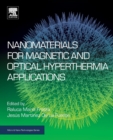 Nanomaterials for Magnetic and Optical Hyperthermia Applications - Book