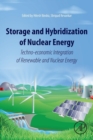 Storage and Hybridization of Nuclear Energy : Techno-economic Integration of Renewable and Nuclear Energy - Book