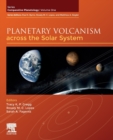 Planetary Volcanism across the Solar System : Volume 1 - Book