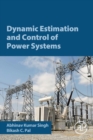 Dynamic Estimation and Control of Power Systems - Book